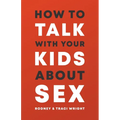 How to Talk to Your Kids about Sex