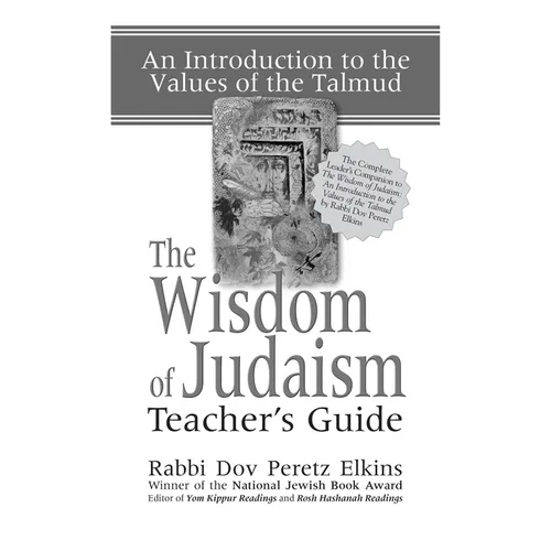 The Wisdom of Judaism Teacher's Guide: An Introduction to the Values of the Talmud