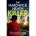 THE HARDWICK HEATH KILLER an absolutely gripping crime thriller with a massive twist