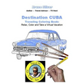 Destination Cuba - Traveling Coloring Book: 30 Illustrations, Relax, Color & Take a Virtual Vacation