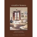 Creative Homes: Evocative, Eclectic and Carefully Curated Interiors