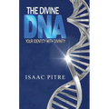 The Divine DNA: Your Identity With Divinity