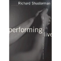 Performing Live: Aesthetic Alternatives for the Ends of Art