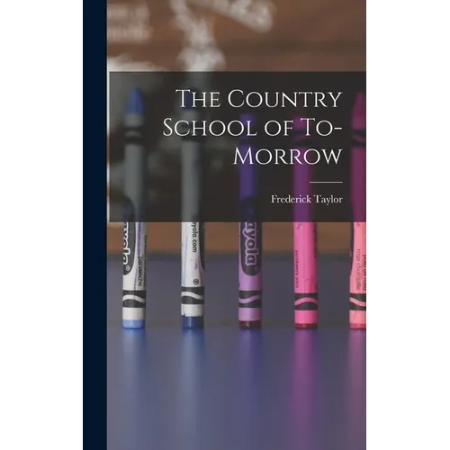 The Country School of To-morrow