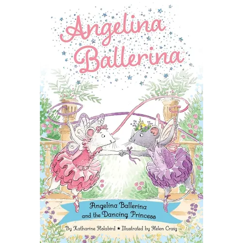 Angelina Ballerina and the Dancing Princess