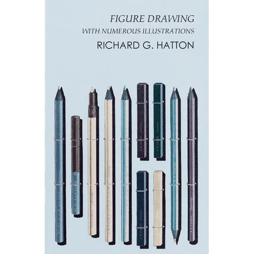 Figure Drawing - With Numerous Illustrations