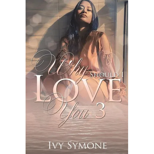 Why Should I Love You? 3