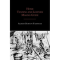 Home Tanning and Leather Making Guide