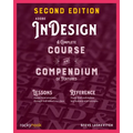 Adobe Indesign, 2nd Edition: A Complete Course and Compendium of Features