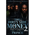 The Dirty Side Of Money 2: Root Of All Evil