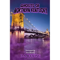 Ghosts of Northern Kentucky