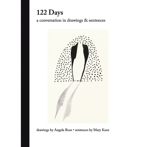 122 Days: A Conversation in Drawings & Sentences