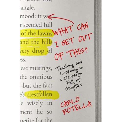 What Can I Get Out of This?: Teaching and Learning in a Classroom Full of Skeptics
