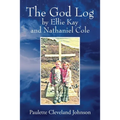 The God Log by Ellie Kay and Nathaniel Cole