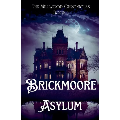 Brickmoore Asylum