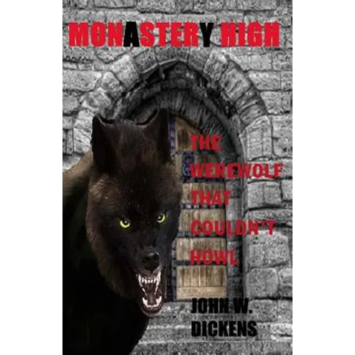 Monastery High (Monster High): The Werewolf That Couldn't Howl