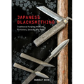 Japanese Blacksmithing: Traditional Forging Methods for Knives, Swords, and Tools
