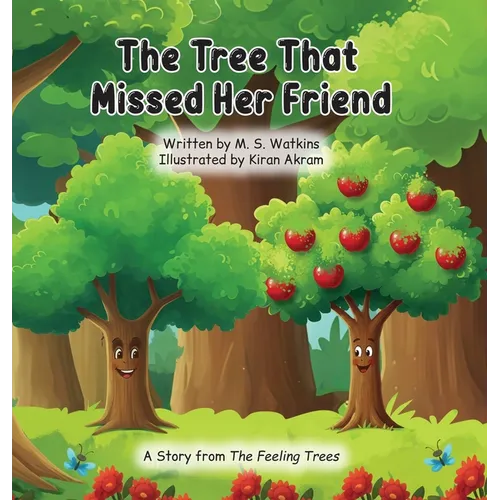 The Tree That Missed Her Friend
