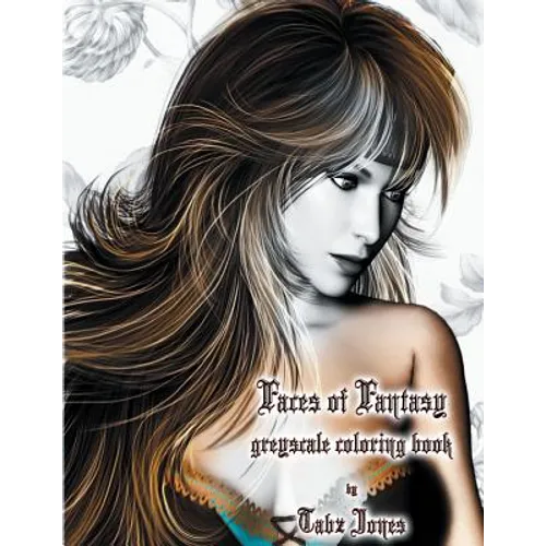 Faces of Fantasy Greyscale Coloring Book