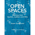 Open Spaces: Machine Knit Eyelets, Ladders and Slits