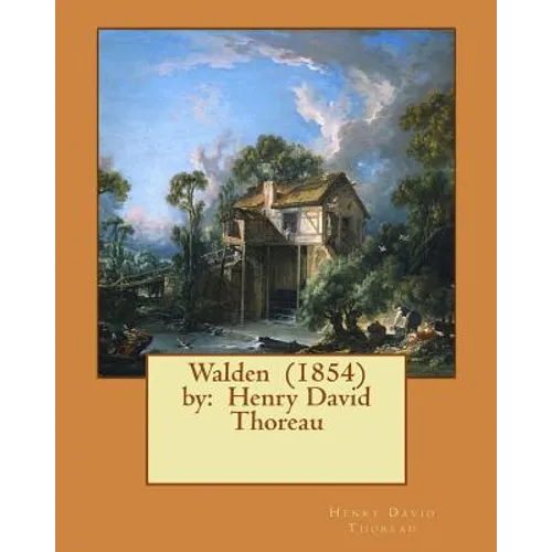 Walden (1854) by: Henry David Thoreau