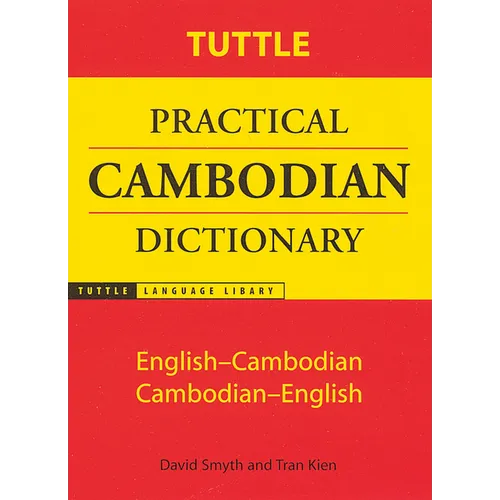 Tuttle Practical Cambodian Dictionary: English-Cambodian Cambodian-English
