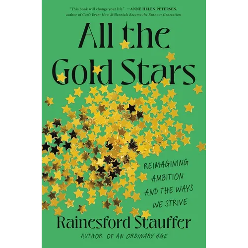 All the Gold Stars: Reimagining Ambition and the Ways We Strive