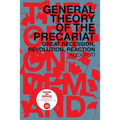 General Theory of the Precariat: Great Recession, Revolution, Reaction