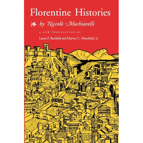 Florentine Histories: Newly Translated Edition