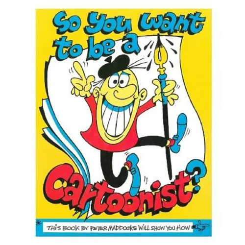 So you want to be a Cartoonist?