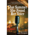 That Summer She Found Her Voice: A Retro Novel