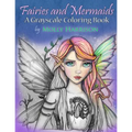 Fairies and Mermaids: A Grayscale Coloring Book