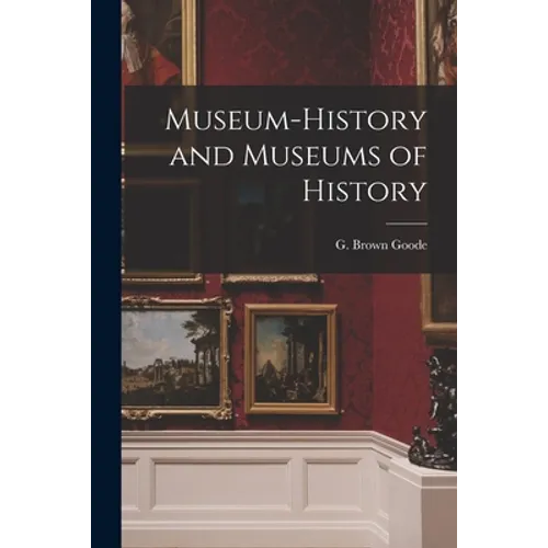 Museum-history and Museums of History