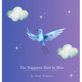 The Happiest Bird Is Blue