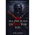 All the Ways I'd Live for You