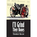 I'll Grind Their Bones