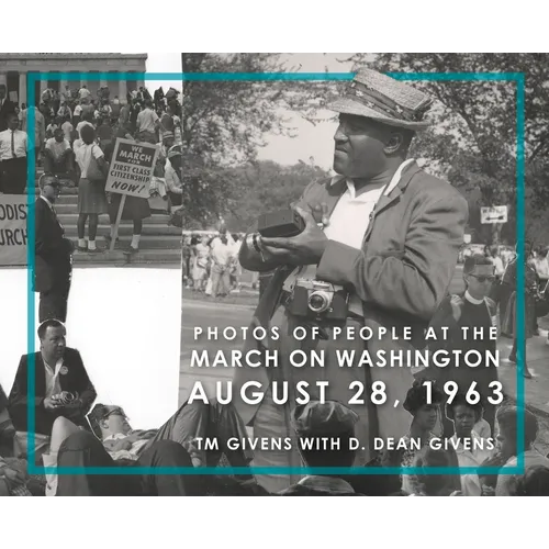 Photos of People at the March on Washington August 28, 1963