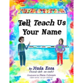 Teach Us Your Name: Empowering Children to Teach Others to Pronounce their Names Correctly