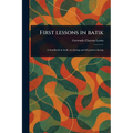 First Lessons in Batik