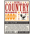 Old-Time Country Wisdom & Lore: 1000s of Traditional Skills for Simple Living