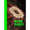 Weird Plants