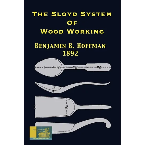 The Sloyd System Of Wood Working 1892