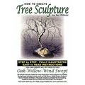 How To Create Tree Sculpture: Step By Step Instructions - Fully Illustrated