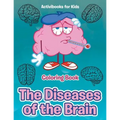 The Diseases of the Brain Coloring Book