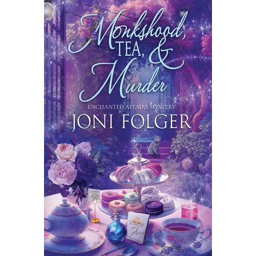 Monkshood, Tea, & Murder