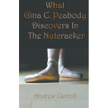 What Gina C. Peabody Discovers In The Nutcracker