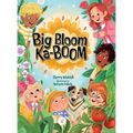 Big Bloom Ka-BOOM!