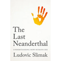 The Last Neanderthal: Understanding How Humans Die