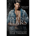 Locked Up Liars: A Dark Reverse Harem Romance