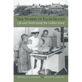 The Nurses of Ellis Island: Life and Work Inside the Golden Door